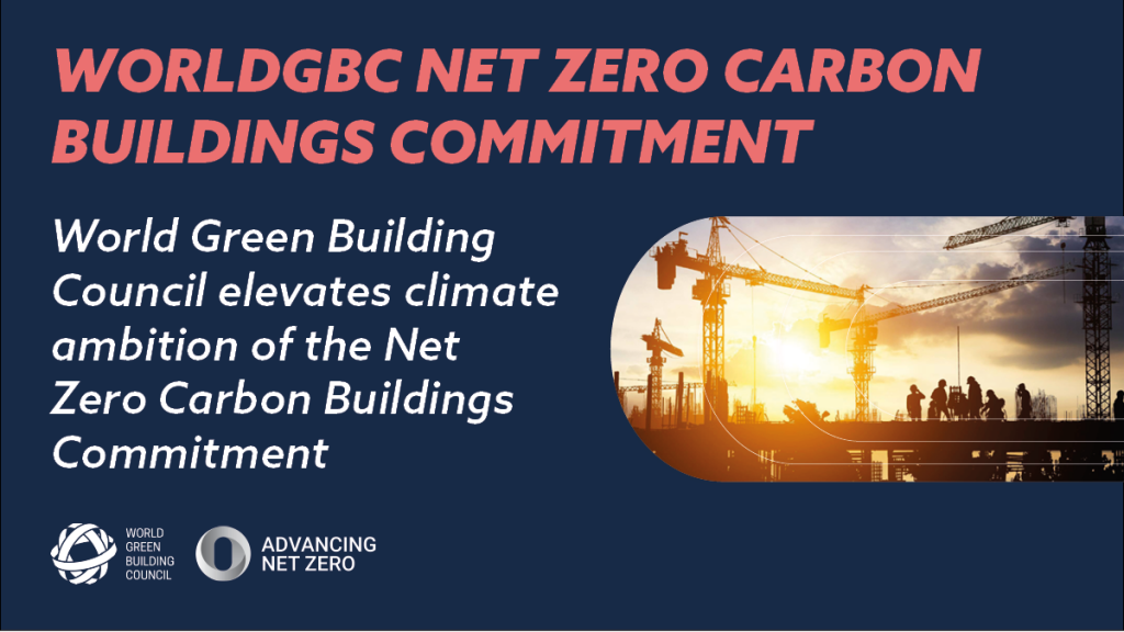 Net Zero Carbon Building -sitoumuksen allekirjoittajat tavoittelevat hiilineutraalin energiankäytön lisäksi hiilineutraalia rakentamista.